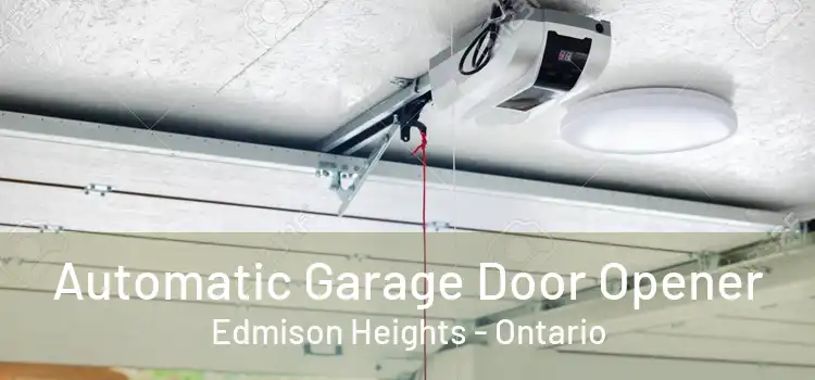 Automatic Garage Door Opener Edmison Heights - Ontario