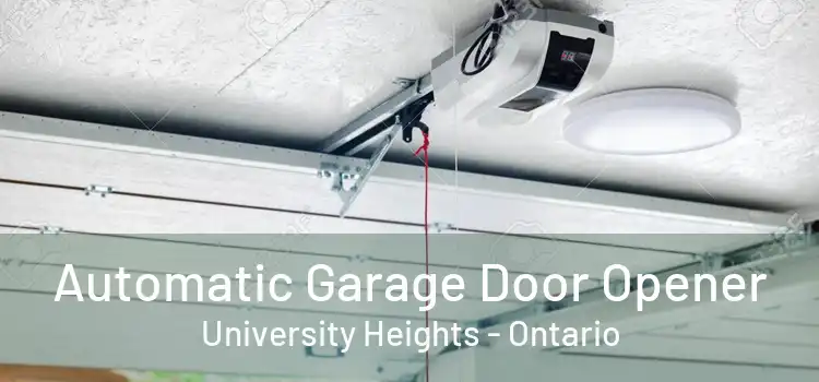 Automatic Garage Door Opener University Heights - Ontario