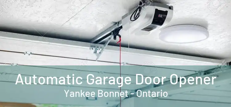 Automatic Garage Door Opener Yankee Bonnet - Ontario