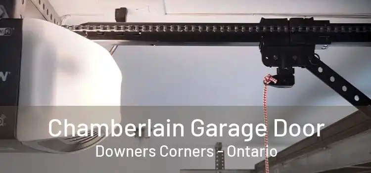 Chamberlain Garage Door Downers Corners - Ontario