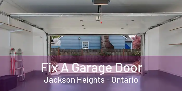 Fix A Garage Door Jackson Heights - Ontario