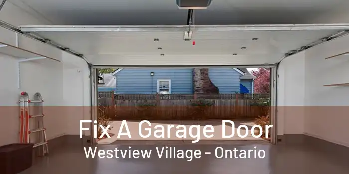 Fix A Garage Door Westview Village - Ontario