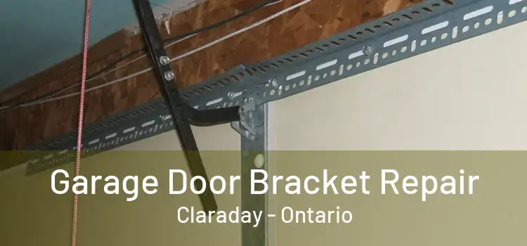 Garage Door Bracket Repair Claraday - Ontario