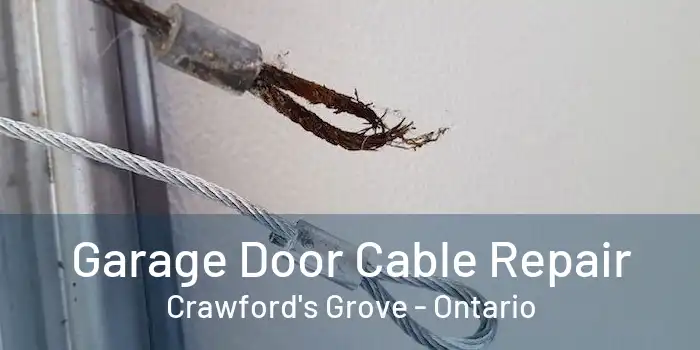 Garage Door Cable Repair Crawford's Grove - Ontario