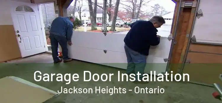 Garage Door Installation Jackson Heights - Ontario