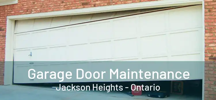 Garage Door Maintenance Jackson Heights - Ontario