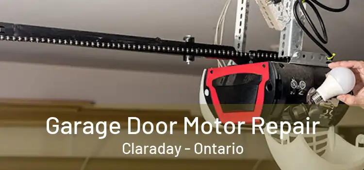 Garage Door Motor Repair Claraday - Ontario