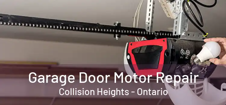 Garage Door Motor Repair Collision Heights - Ontario