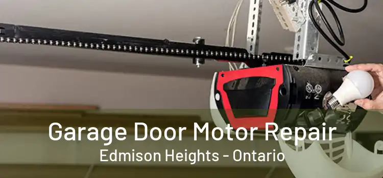 Garage Door Motor Repair Edmison Heights - Ontario