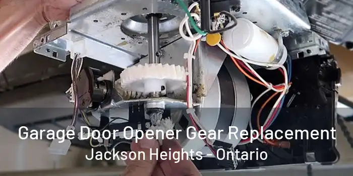 Garage Door Opener Gear Replacement Jackson Heights - Ontario