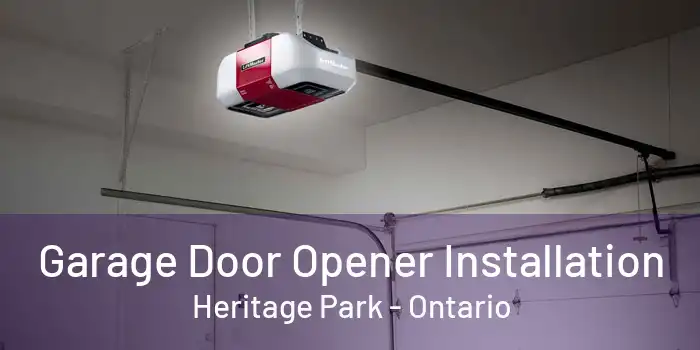 Garage Door Opener Installation Heritage Park - Ontario