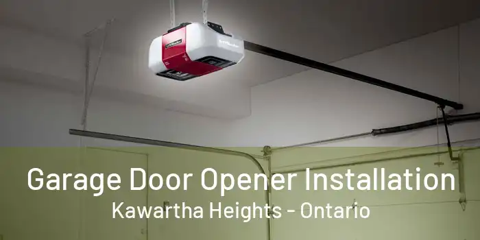 Garage Door Opener Installation Kawartha Heights - Ontario