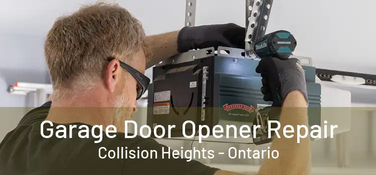 Garage Door Opener Repair Collision Heights - Ontario