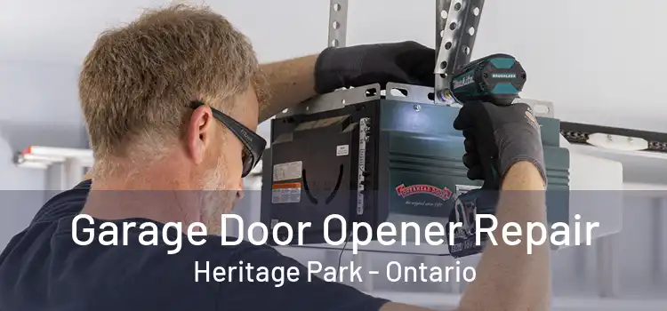 Garage Door Opener Repair Heritage Park - Ontario