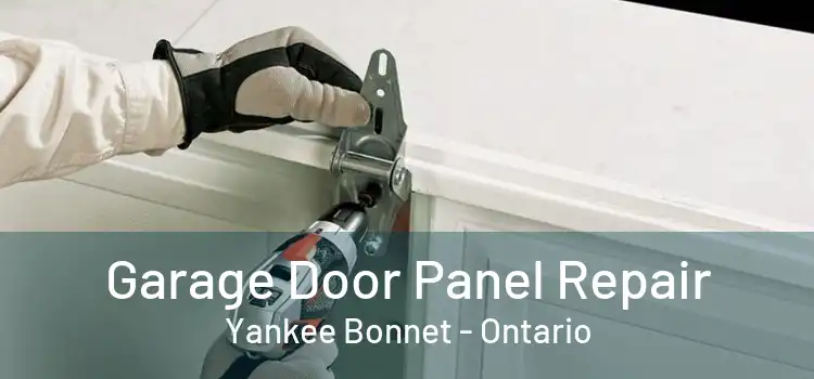 Garage Door Panel Repair Yankee Bonnet - Ontario