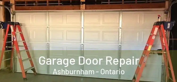 Garage Door Repair Ashburnham - Ontario