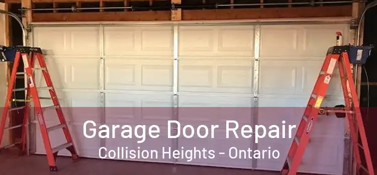 Garage Door Repair Collision Heights - Ontario