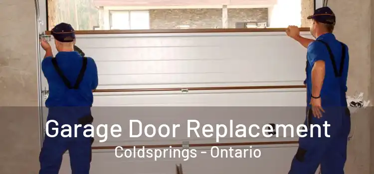 Garage Door Replacement Coldsprings - Ontario