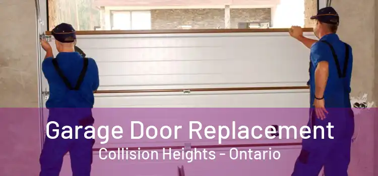 Garage Door Replacement Collision Heights - Ontario