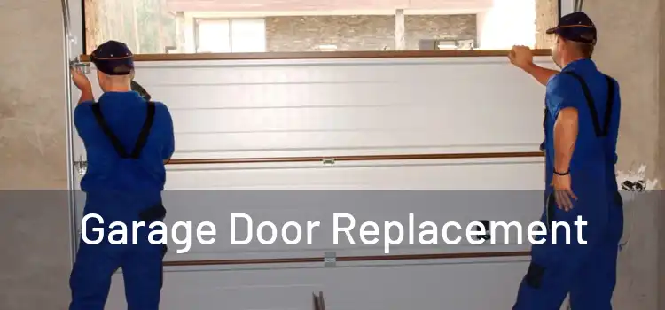 Garage Door Replacement 