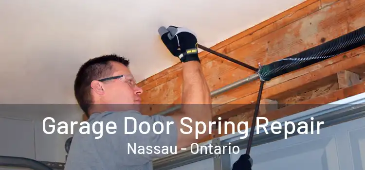 Garage Door Spring Repair Nassau - Ontario