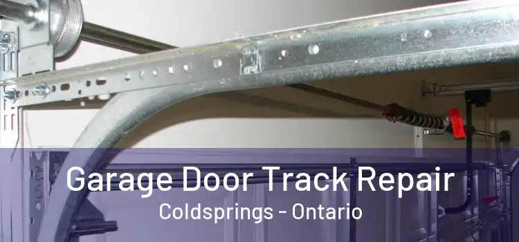 Garage Door Track Repair Coldsprings - Ontario
