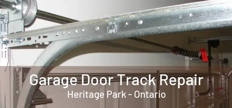 Garage Door Track Repair Heritage Park - Ontario