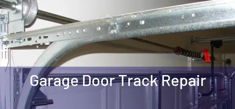Garage Door Track Repair 