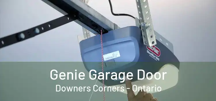 Genie Garage Door Downers Corners - Ontario