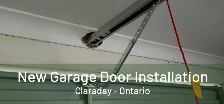 New Garage Door Installation Claraday - Ontario