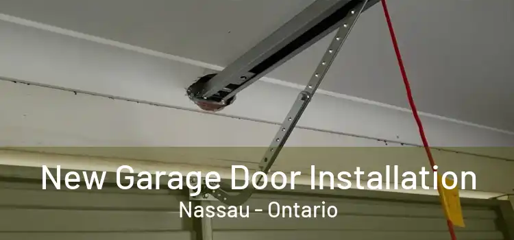 New Garage Door Installation Nassau - Ontario