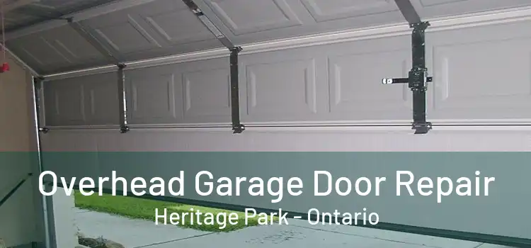 Overhead Garage Door Repair Heritage Park - Ontario
