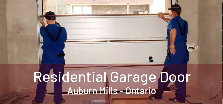 Residential Garage Door Auburn Mills - Ontario