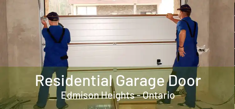 Residential Garage Door Edmison Heights - Ontario