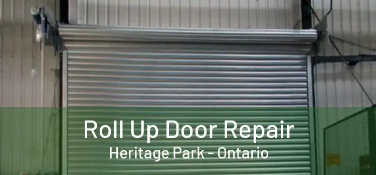 Roll Up Door Repair Heritage Park - Ontario