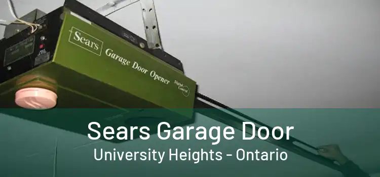 Sears Garage Door University Heights - Ontario