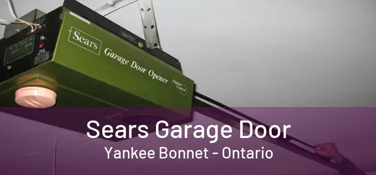 Sears Garage Door Yankee Bonnet - Ontario