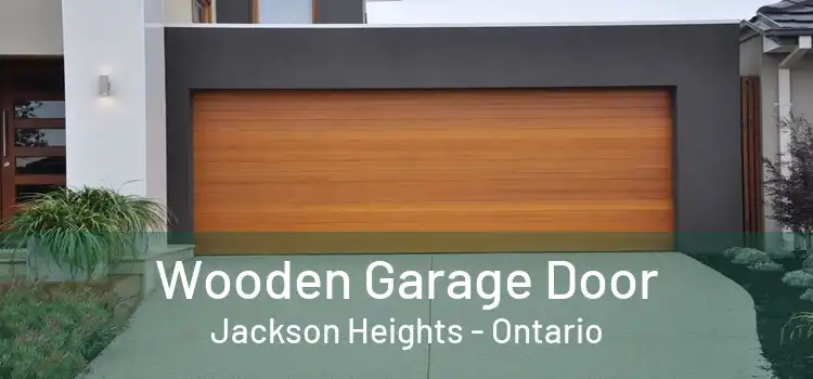 Wooden Garage Door Jackson Heights - Ontario